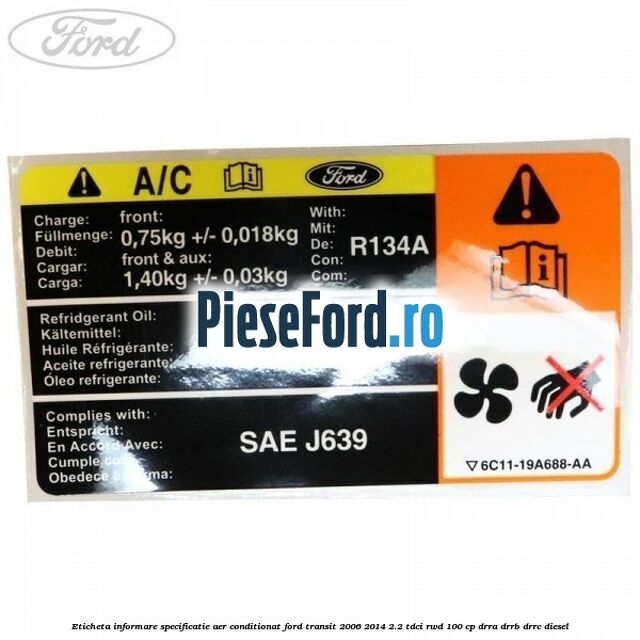 Eticheta informare specificatie aer conditionat Ford Transit 2006-2014 2.2 TDCi RWD 100 cp DRRA, DRRB, DRRC diesel