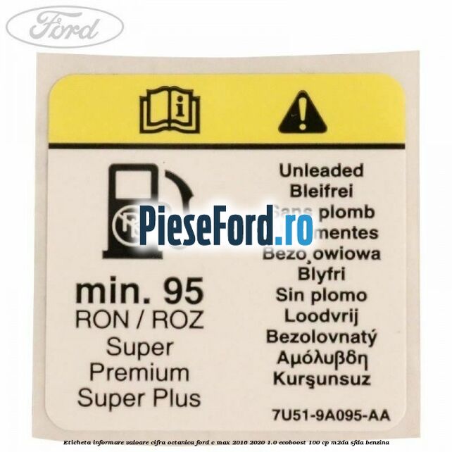 Eticheta informare valoare cifra octanica Ford C-Max 2016-2020 1.0 EcoBoost 100 cp M2DA, SFDA benzina