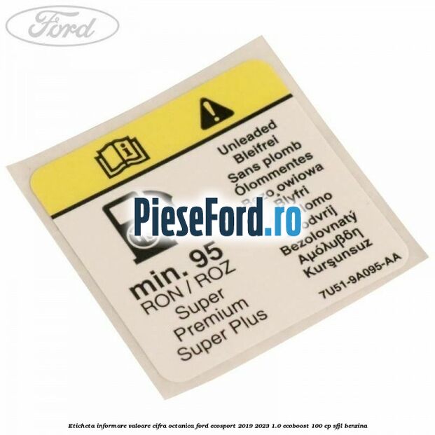Eticheta informare valoare cifra octanica Ford EcoSport 2019-2023 1.0 EcoBoost 100 cp SFJL benzina