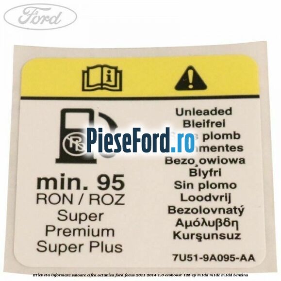 Eticheta informare valoare cifra octanica Ford Focus 2011-2014 1.0 EcoBoost 125 cp M1DA, M1DC, M1DD benzina