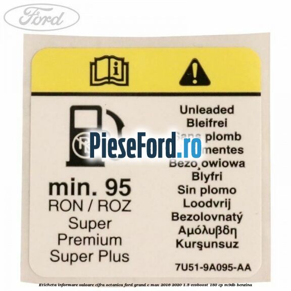 Eticheta informare valoare cifra octanica Ford Grand C-Max 2016-2020 1.5 EcoBoost 180 cp M9DB benzina