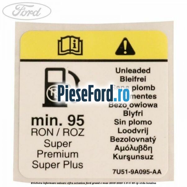 Eticheta informare valoare cifra octanica Ford Grand C-Max 2016-2020 1.6 Ti 85 cp XTDA benzina