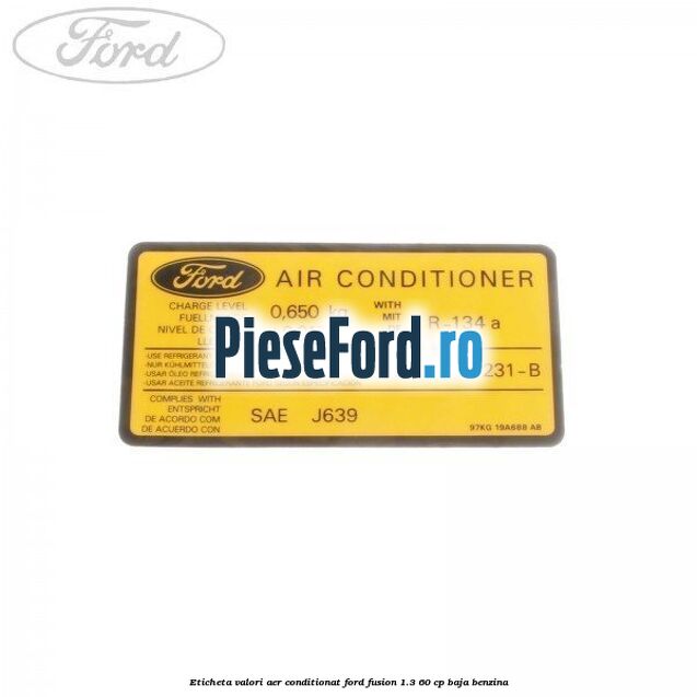 Eticheta valori aer conditionat Ford Fusion 1.3 60 cp BAJA benzina