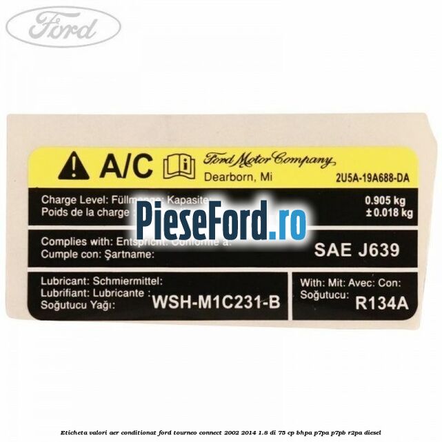 Eticheta valori aer conditionat Ford Tourneo Connect 2002-2014 1.8 Di 75 cp BHPA, P7PA, P7PB, R2PA diesel