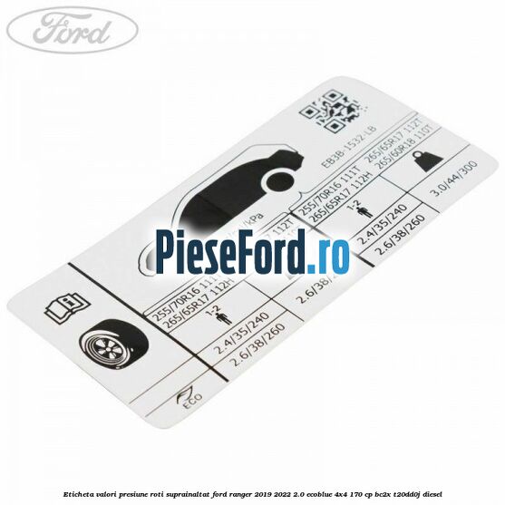Eticheta valori presiune roti suprainaltat Ford Ranger 2019-2022 2.0 EcoBlue 4x4 170 cp BC2X, T20DD0J diesel
