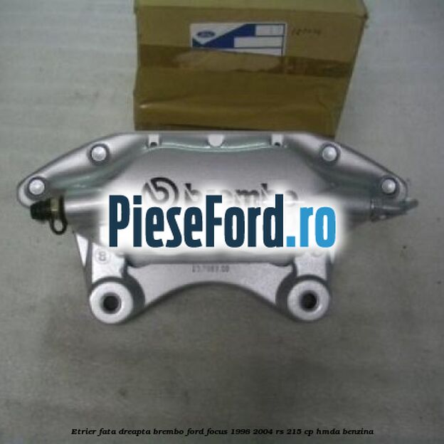 Etrier fata dreapta Brembo Ford Focus 1998-2004 RS 215 cp