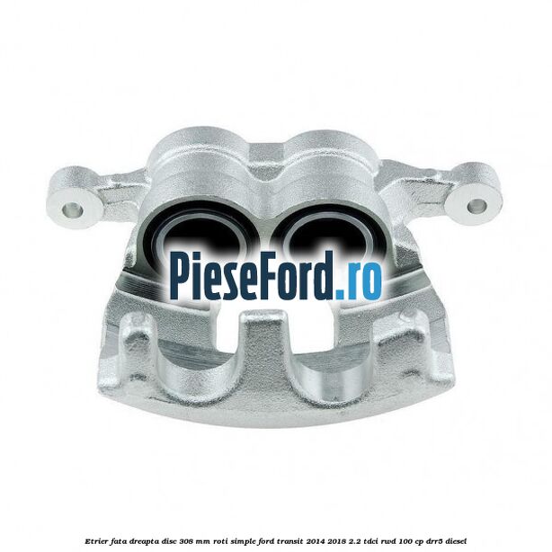 Etrier fata dreapta disc 308 mm roti simple Ford Transit 2014-2018 2.2 TDCi RWD 100 cp DRR5 diesel