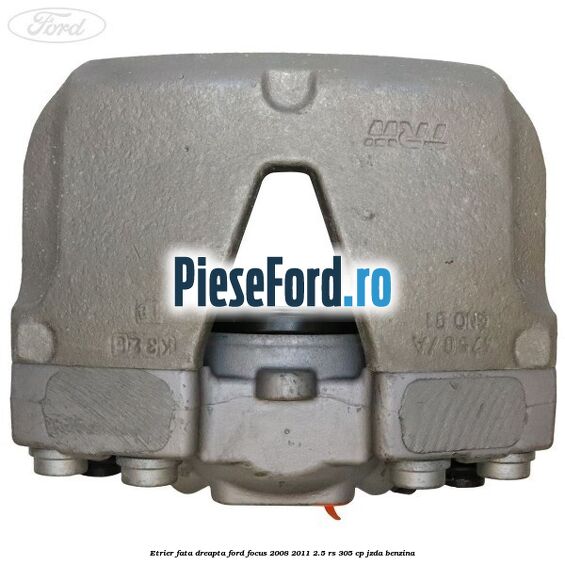 Etrier fata dreapta Ford Focus 2008-2011 2.5 RS 305 cp JZDA benzina