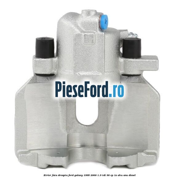 Etrier fata dreapta Ford Galaxy 1995-2000 1.9 TDI 90 cp 1Z, AHU, ANU diesel