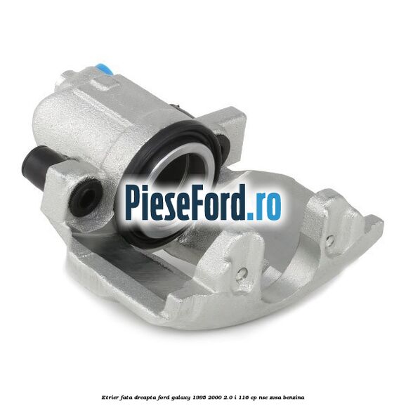 Etrier fata dreapta Ford Galaxy 1995-2000 2.0 i 116 cp NSE, ZVSA benzina