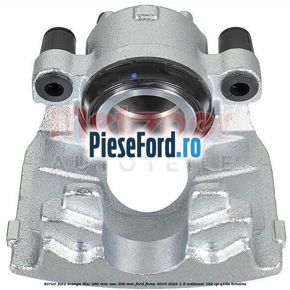 Etrier fata stanga disc 288 mm sau 308 mm Ford Focus 2019-2023 1.5 EcoBoost 182 cp Y1DA benzina