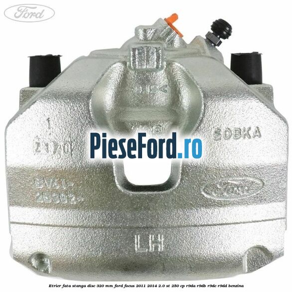 Etrier fata stanga disc 320 mm Ford Focus 2011-2014 2.0 ST 250 cp R9DA, R9DB, R9DC, R9DD benzina
