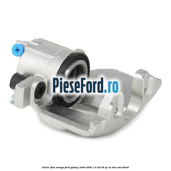 Etrier fata stanga Ford Galaxy 2000-2006 1.9 TDI 90 cp 1Z, AHU, ANU diesel