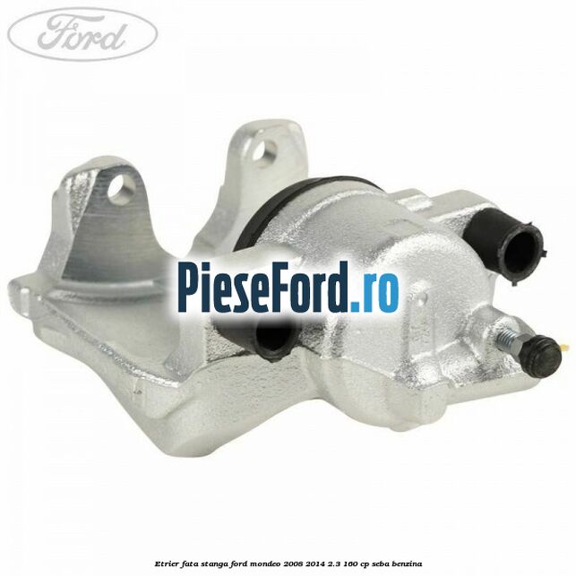 Etrier fata stanga Ford Mondeo 2008-2014 2.3 160 cp SEBA benzina