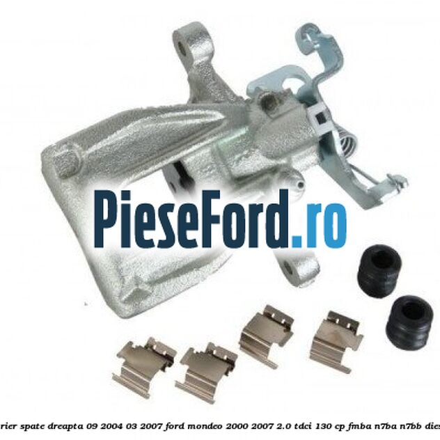 Etrier spate dreapta (09/2004-03/2007) Ford Mondeo 2000-2007 2.0 TDCi 130 cp FMBA, N7BA, N7BB diesel