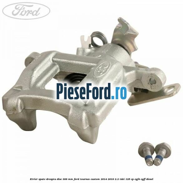 Etrier spate dreapta disc 308 mm Ford Tourneo Custom 2014-2018 2.2 TDCi 125 cp CYF4, CYFF diesel
