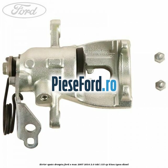 Etrier spate dreapta Ford S-Max 2007-2014 2.0 TDCi 115 cp KLWA, TYWA diesel