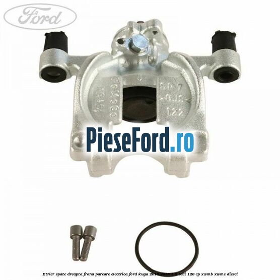 Etrier spate dreapta frana parcare electrica Ford Kuga 2016-2018 1.5 TDCi 120 cp XWMB, XWMC diesel