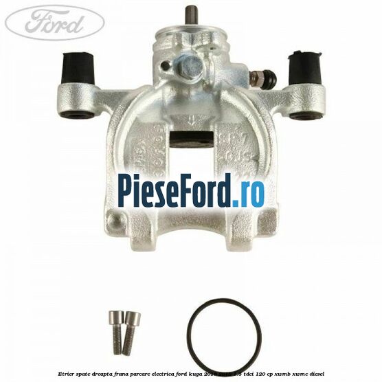 Etrier spate dreapta frana parcare electrica Ford Kuga 2016-2018 1.5 TDCi 120 cp XWMB, XWMC diesel