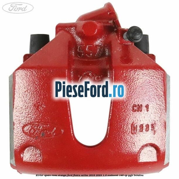 Etrier spate rosu stanga Ford Fiesta Active 2018-2023 1.0 EcoBoost 140 cp YYJE benzina