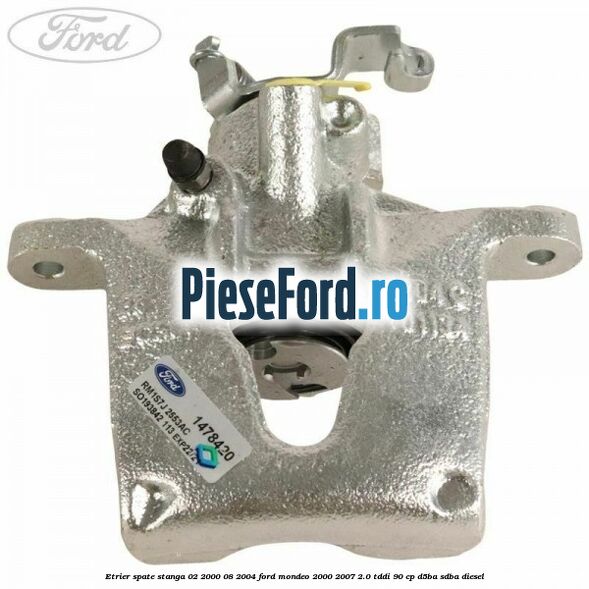 Etrier spate stanga (02/2000-08/2004) Ford Mondeo 2000-2007 2.0 TDDI 90 cp D5BA, SDBA diesel
