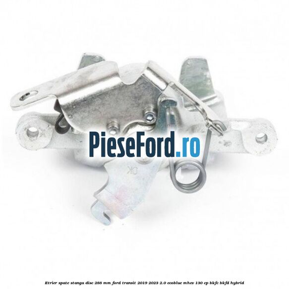 Etrier spate stanga disc 288 mm Ford Transit 2019-2023 2.0 EcoBlue mHEV 130 cp BKFC, BKFD Hybrid