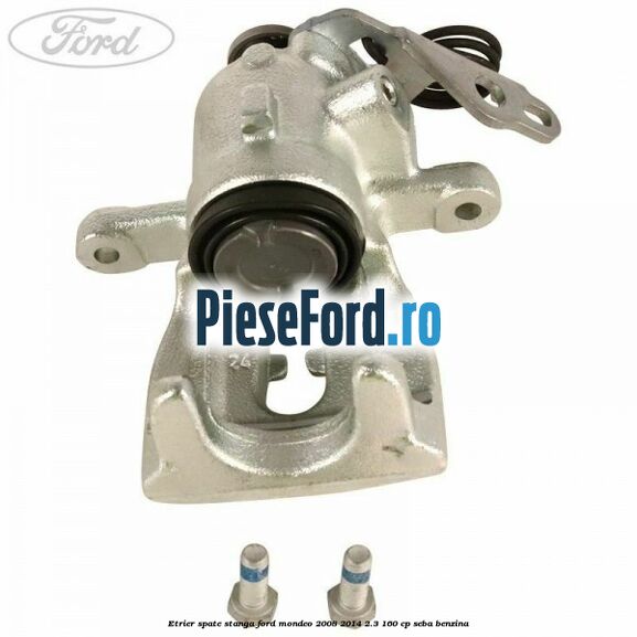 Etrier spate stanga Ford Mondeo 2008-2014 2.3 160 cp SEBA benzina