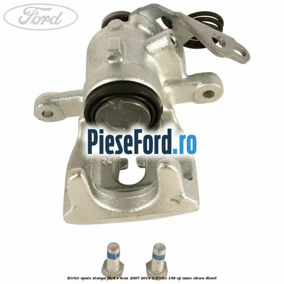 Etrier spate stanga Ford S-Max 2007-2014 2.0 TDCi 136 cp AZWC, UKWA diesel