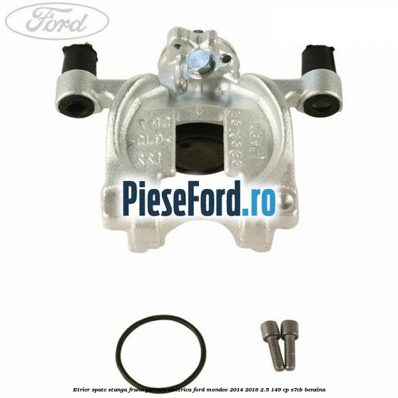 Etrier spate stanga frana parcare electrica Ford Mondeo 2014-2018 2.5 149 cp S7CB benzina