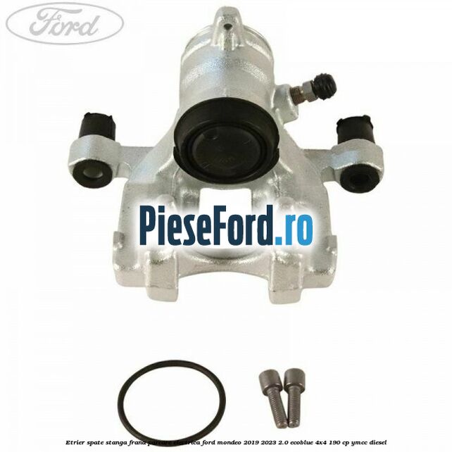 Etrier spate stanga frana parcare electrica Ford Mondeo 2019-2023 2.0 EcoBlue 4x4 190 cp YMCC diesel