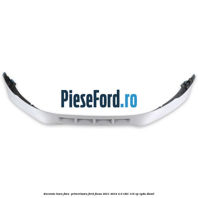 Extensie bara fata , primerizata Ford Focus 2011-2014 2.0 TDCi 115 cp Extensie bara fata , primerizata Ford Focus 2011-2014 2.0 TDCi 115 cp TYDA diesel