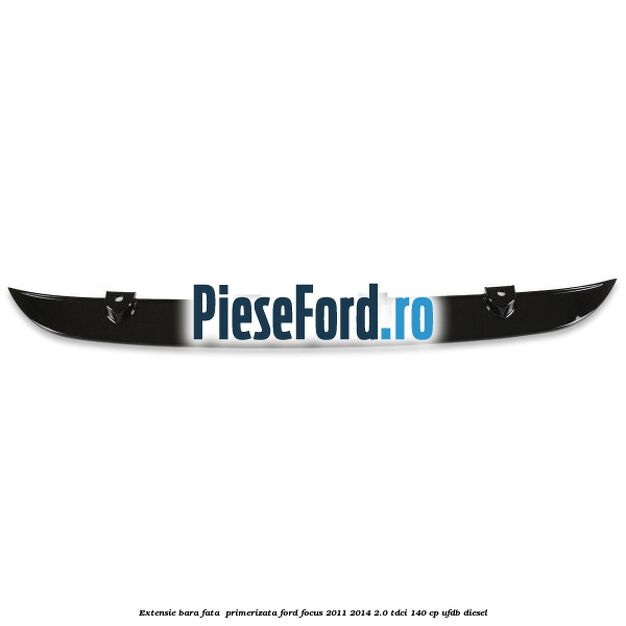 Extensie bara fata , primerizata Ford Focus 2011-2014 2.0 TDCi 140 cp UFDB diesel
