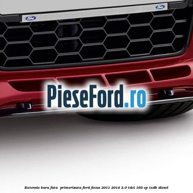 Extensie bara fata , primerizata Ford Focus 2011-2014 2.0 TDCi 163 cp Extensie bara fata , primerizata Ford Focus 2011-2014 2.0 TDCi 163 cp TXDB diesel