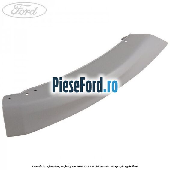 Extensie bara fata dreapta Ford Focus 2014-2018 1.6 TDCi ECOnetic 105 cp Extensie bara fata dreapta Ford Focus 2014-2018 1.6 TDCi ECOnetic 105 cp NGDA, NGDB diesel