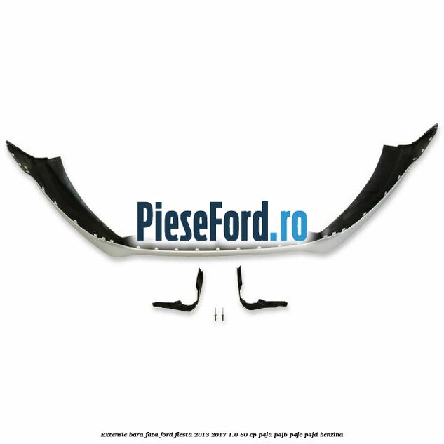 Extensie bara fata Ford Fiesta 2013-2017 1.0 80 cp P4JA, P4JB, P4JC, P4JD benzina
