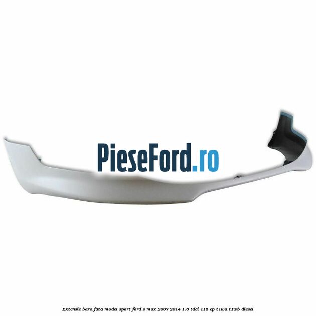 Extensie bara fata, model Sport Ford S-Max 2007-2014 1.6 TDCi 115 cp T1WA, T1WB diesel