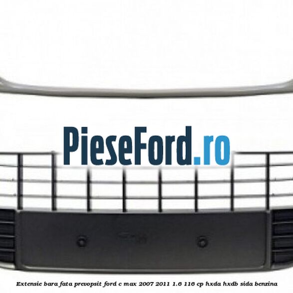 Extensie bara fata, prevopsit Ford C-Max 2007-2011 1.6 116 cp HXDA, HXDB, SIDA benzina
