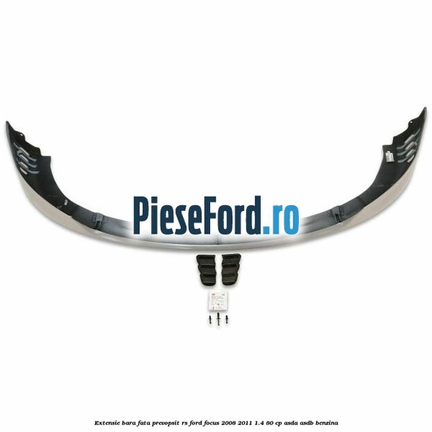 Extensie bara fata, prevopsit RS Ford Focus 2008-2011 1.4 80 cp ASDA, ASDB benzina