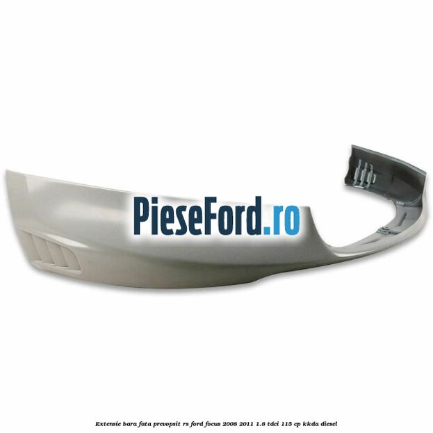 Extensie bara fata, prevopsit RS Ford Focus 2008-2011 1.8 TDCi 115 cp KKDA diesel