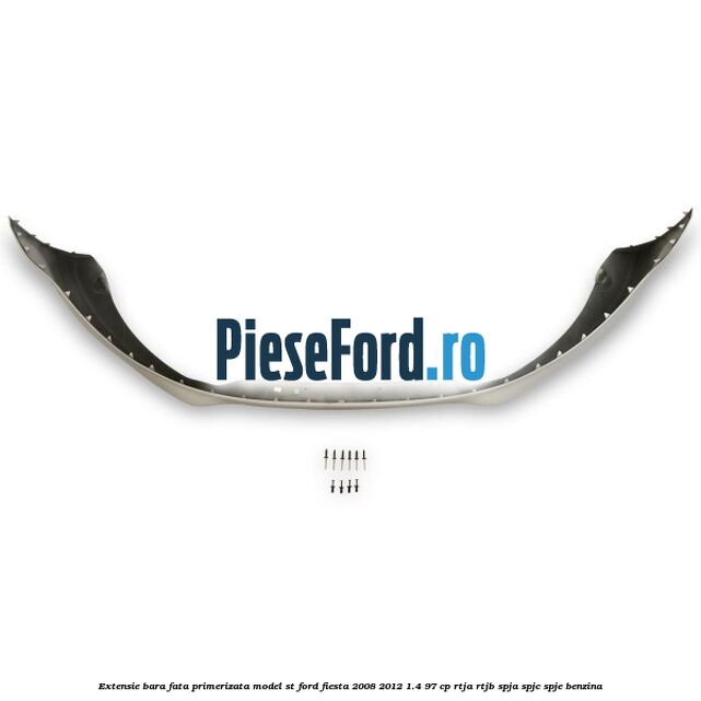 Extensie bara fata, primerizata, model ST Ford Fiesta 2008-2012 1.4 97 cp RTJA, RTJB, SPJA, SPJC, SPJE benzina
