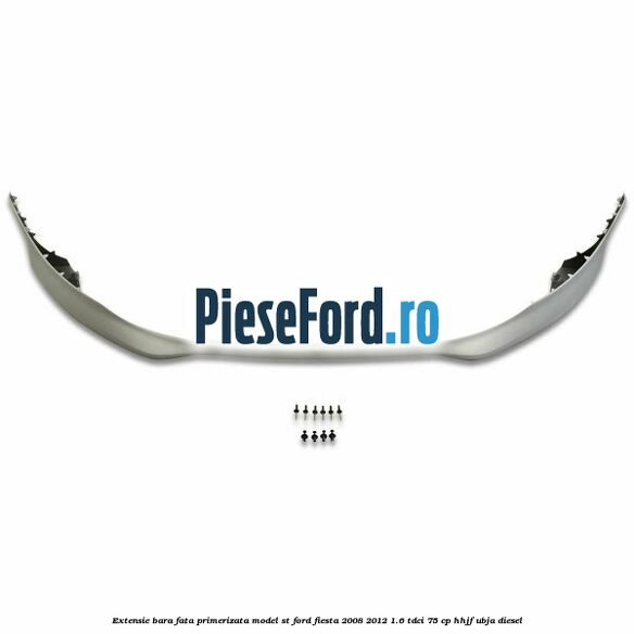 Extensie bara fata, primerizata, model ST Ford Fiesta 2008-2012 1.6 TDCi 75 cp HHJF, UBJA diesel