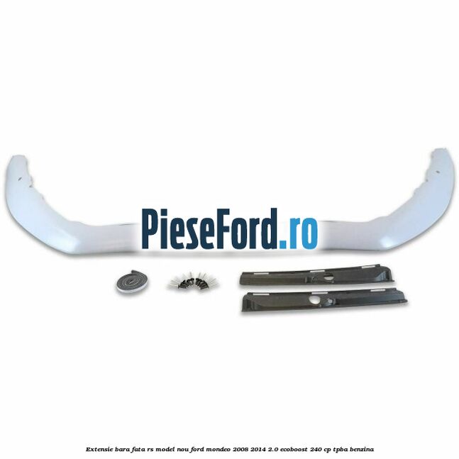 Extensie bara fata RS model nou Ford Mondeo 2008-2014 2.0 EcoBoost 240 cp TPBA benzina
