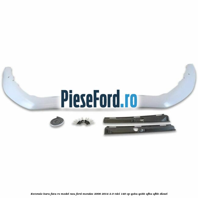 Extensie bara fata RS model nou Ford Mondeo 2008-2014 2.0 TDCi 140 cp QXBA, QXBB, UFBA, UFBB diesel
