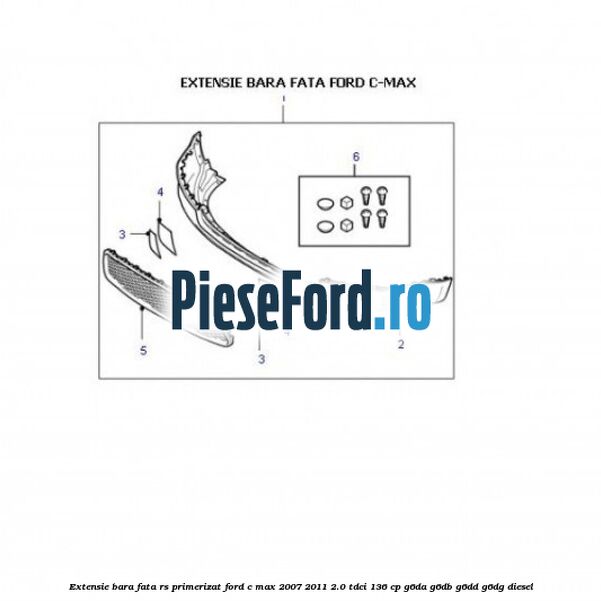 Extensie bara fata RS primerizat Ford C-Max 2007-2011 2.0 TDCi 136 cp G6DA, G6DB, G6DD, G6DG diesel