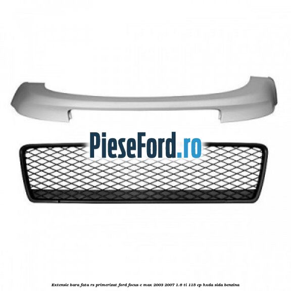Extensie bara fata RS primerizat Ford Focus C-Max 2003-2007 1.6 Ti 115 cp HXDA, SIDA benzina