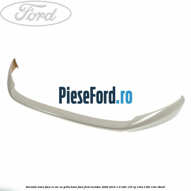 Extensie bara fata RS set, cu grila bara fata Ford Mondeo 2008-2014 1.6 TDCi 115 cp T1BA, T1BB, T1BC diesel
