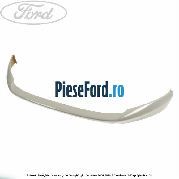 Extensie bara fata RS set, cu grila bara fata Ford Mondeo 2008-2014 2.0 EcoBoost 240 cp TPBA benzina
