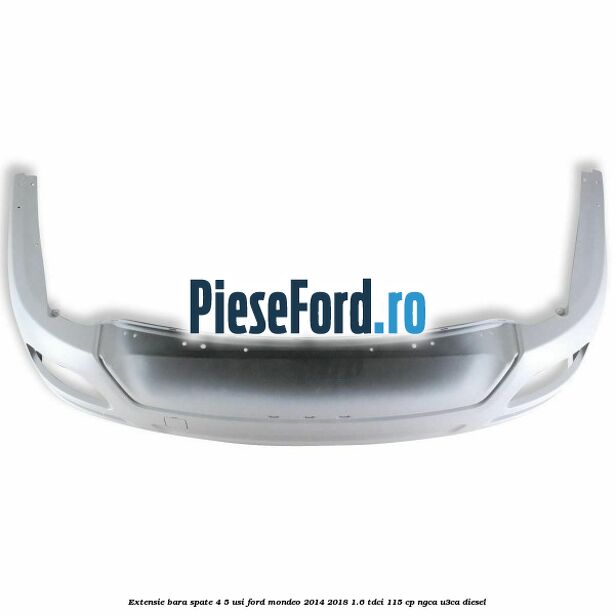 Extensie bara spate 4/5 usi Ford Mondeo 2014-2018 1.6 TDCi 115 cp Extensie bara spate 4/5 usi Ford Mondeo 2014-2018 1.6 TDCi 115 cp NGCA, U3CA diesel