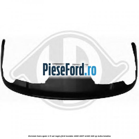Extensie bara spate 4/5 usi negru Ford Mondeo 2000-2007 ST220 226 cp MEBA benzina