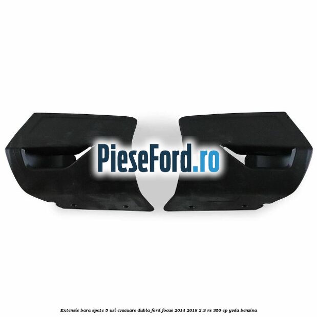 Extensie bara spate 5 usi evacuare dubla Ford Focus 2014-2018 2.3 RS 350 cp YVDA benzina